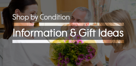 Shop by condition: information and gift ideas