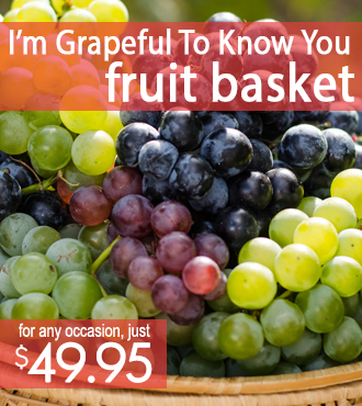 I'm Grapeful To Know You Fruit Basket
